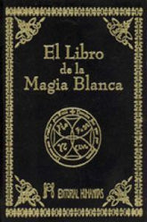 LIBRO DE LA MAGIA BLANCA,EL I Anónimo I Humanitas I 9788479102845